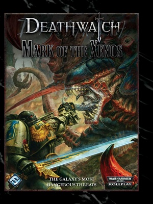 Deathwatch - Mark of the Xenos