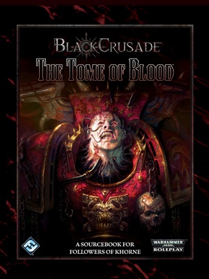 Black Crusade - The Tome of Blood