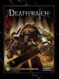 Deathwatch - Deathwatch Core Rulebook