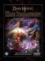 Dark Heresy - Apostasy Gambit 3:  The Chaos Commandment