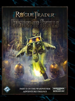 Rogue Trader - Warpstorm 2:  Citadel of Skulls