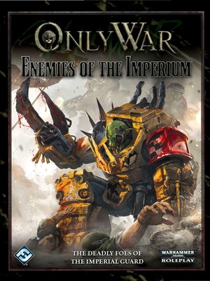 Only War - Enemies of the Imperium