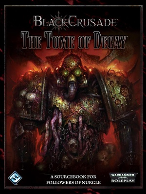 Black Crusade - The Tome of Decay