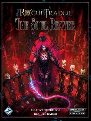 Rogue Trader - The Soul Reaver